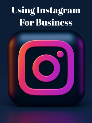 Using Instagram For Business